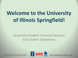 USFSCO – Paying your bill  - University of Illinois Springfield