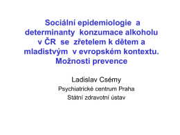 Csémy, L.: Sociální epidemiologie a determinanty konzumace