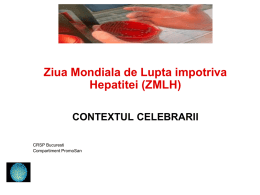 Contextul celebrarii Zilei Mondiale de lupta impotriva hepatitei