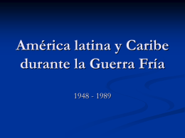 América latina y Caribe durante la Guerra Fría