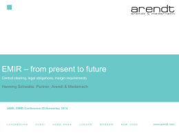 EMIR – From present to future - Henning Schwabe, Arendt