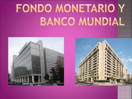 FMI Y BANCO MUNDIAL.