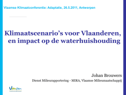 ` Klimaatscenario`s voor Vlaanderen en impact op waterhuishouding`