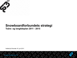 Snowboardforbundets strategiplan 2011-2015