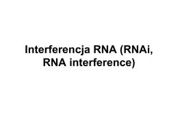 Interferencja RNA (RNAi, RNA interference)