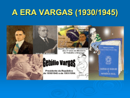 A ERA VARGAS (1930/1945)