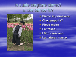 In quale stagione siamo? E che tempo fa?