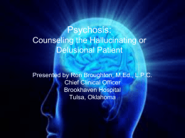 Psychosis: Counseling the Delusional Patient