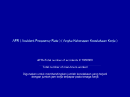 AFR ( Accident Frequency Rate ) ( Angka Kekerapan Kecelakaan