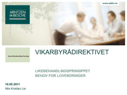 VIKARBYRÅDIREKTIVET - Norsk Arbeidsrettslig Forening