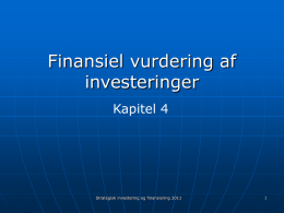 Investering - Kap 4. Finansiel vurdering af investeringer