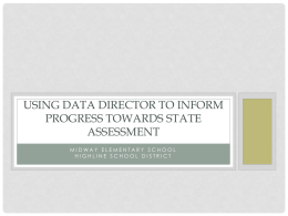 Using Data Director to Inform Progress Towards State Assessment