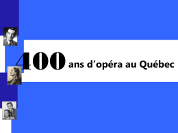 400 ans d`opéra au Québec - Société québécoise de recherche en