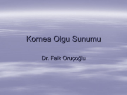 Kornea Olgu Sunumu - op. dr. faik oruçoğlu (oruçov)