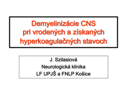 Demyelinizácie CNS pri vrodených a získaných hyperkoagulačných
