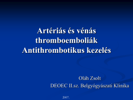 Dr. Oláh Zsolt: Thrombosis, embolia