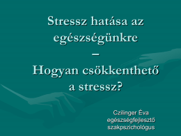 Stressz hatása az egészségünkre