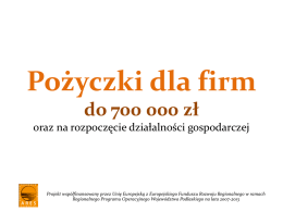 Pożyczki dla firm do 700 000 zł oraz na rozpoczęcie działalności