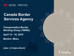 CBSA Update - Dan Lagacé, Canada Border Services Agency