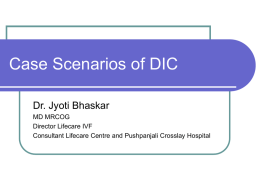 Case Scenarios of DIC