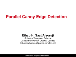 COMP 5704 Project Presentation Parallel Canny Edge Detection