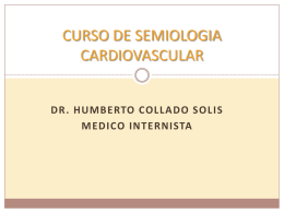 Semiología Cardiovascular - VII Cuatrimestre Medicina