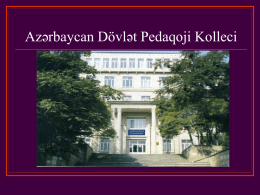 Məruzə-təqdimat : Əliyeva G.A. - Azərbaycan Dövlət Pedaqoji Kolleci