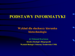 Wykład "Podstawy informatyki" - Wydział Biologii i Ochrony