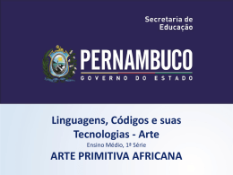 Arte Primitiva Africana, Ensino Médio1° Série, Secretaria de