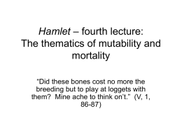 Hamlet – Third lecture: mutability, mortality