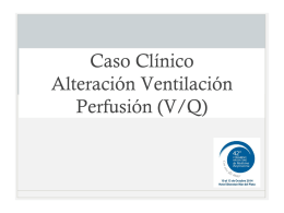 Caso Clínico Alteración Ventilación Perfusión (V/Q)