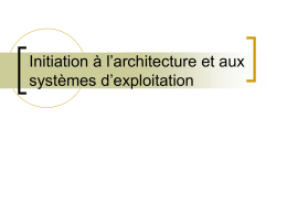 Initiation à l`architecture et aux systèmes d`exploitation