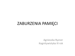 06-Zaburzenia pamieci-Agnieszka Ryzner