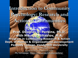 Perkins, D.D. (July 9, 2013). Introduction to Community Psychology