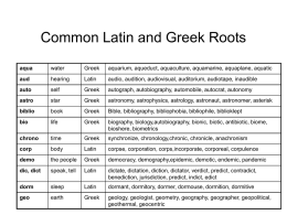 Common Latin and Greek Roots