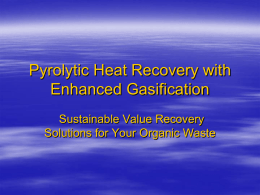 Pyrolytic Heat Recovery with Enhanced Gasification