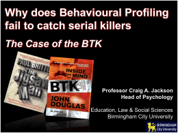 Why does Behavioural Profiling fail to catch serial killers The Case