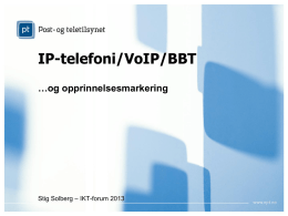 IP-telefoni/VoIP/BBT …og opprinnelsesmarkering