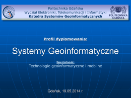Prezentacja Profilu Systemy Geoinformatyczne