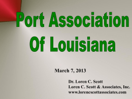 Loren_Scott_Presentation - Ports Association of Louisiana