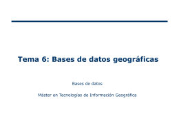 Tema 6 Bases de datos geográficas