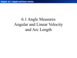 6.1 Angle Measures Angular and Linear Velocity and Arc Length