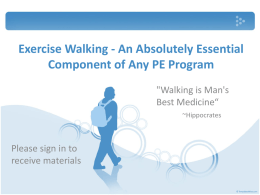 Exercise Walking - An Absolutely Essential Component of Any PE