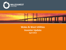Wales & West Utilities Investor Update April 2013