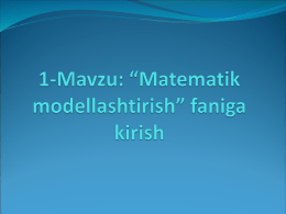 1-Mavzu: “Matematik modellashtirish” faniga kirish