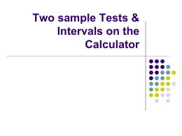 Two Sample Tests and Intervals on the Calculator