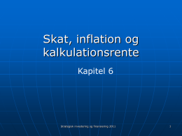 Investering - Kap 6. Skat inflation og kalkulationsrente
