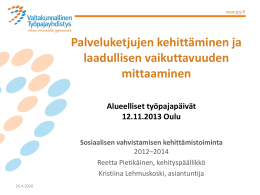 Esitys pohjois-Pohjanmaan työpajapäivillä Oulussa 12.11.2013