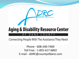 ADRC in Dane County - Mental Health America of Wisconsin