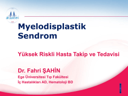 Myelodisplastik Sendrom - Hematolog Doç. Dr. Fahri ŞAHİN